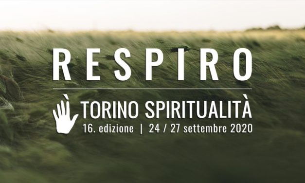 Torino Spiritualità 2020 un’edizione di ampio e profondo Respiro.