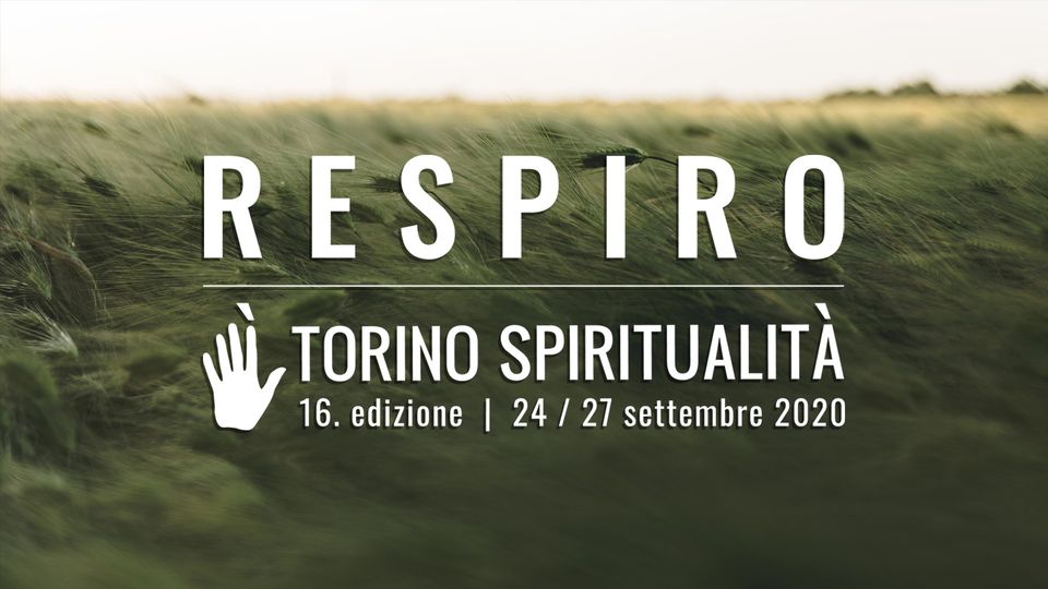 Torino Spiritualità 2020 un’edizione di ampio e profondo Respiro.