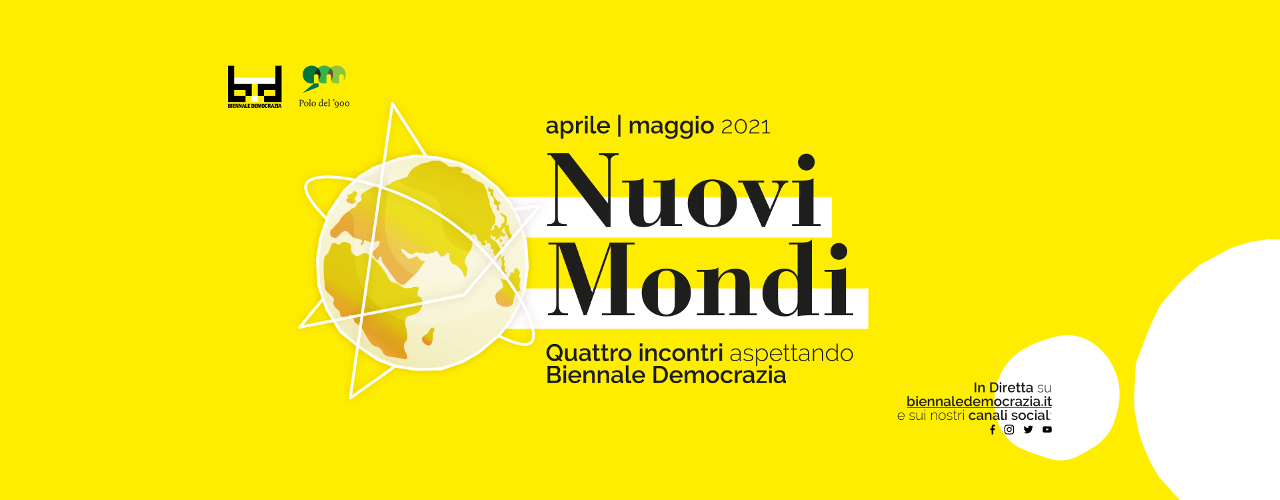 I “Nuovi Mondi” di Biennale Democrazia e Polo del 900 paiono già datati.