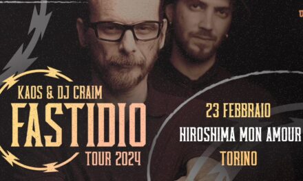 Kaos & Dj Craim portano il “Fastidio Live Tour” all’Hiroshima Mon Amour
